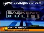 Chp'yi Ne Bekliyor?