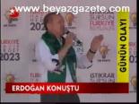 Erdoğan Konuştu