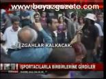 Kavgaya İşportaçılar Da Karıştı