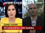 Diyarbakır'da Son Dakika