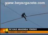 İki Kale Arasında Yürüdü
