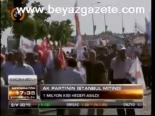 Ak Parti'nin İstanbul Mitingi