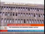 Darbenin Hesabı Soruldu