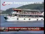 Önce Isınıp Sonra Üşüyeceğiz!