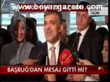 Başbuğ'dan Mesaj Gitti Mi?