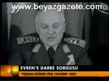 Evren'e Darbe Sorgusu