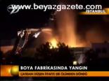Boya Fabrikasında Yangın
