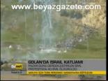 Golan'da İsrail Katliamı