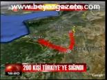 200 Kişi Türkiye'ye Sığındı