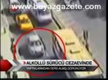Alkollü Sürücü Cezaevinde