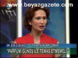 Parfüm Kullanırken Dikkat!