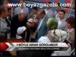 Böyle Israr Görülmedi!
