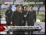 Albay Çillioğlu'nun Şüpheli Ölümü