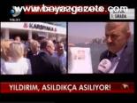Yıldırım, Asıldıkça Asılıyor!