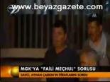 Mgk'ya 'Faili Meçhul' Sorusu