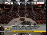 Tutuklu Vekillerin Durumu
