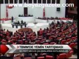 Tbmm'de Yemin Tartışması