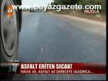 Asfalt Eriten Sıcak!