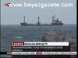 Rusya'da Gemi Battı