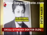 Okula Gitmeden Doktor Oldu