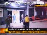 Gelin Ve Damat Da Zehirlendi