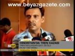 Hindistan'da Tren Kazası