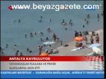 Antalya Kavruluyor