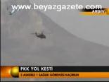 Pkk Yol Kesti