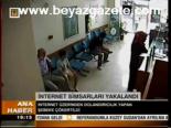 İnternet Simsarları Yakaladı