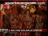 5 Milyon Dolarlık Düğün