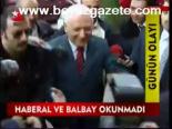 Haberal Ve Balbay Okunmadı