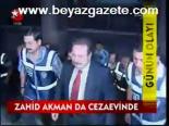 Zahid Akman Cezaevinde