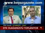 Dtk Olağanüstü Toplanıyor