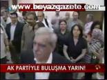 Ak Parti'yle Buluşma Yarın!