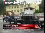 Samsun'da Çatışma