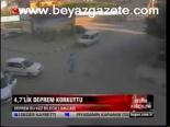 4,7'lik Deprem Korkuttu