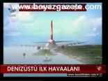Denizüstü İlk Havaalanı