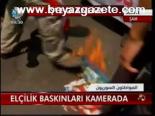 Elçilik Baskınları Kamerada