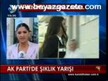 Ak Parti'de Şıklık Yarışı