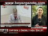 Chp'den 2 Önemli Yasa Teklifi
