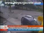 İnanılmaz Kaza Kamerada