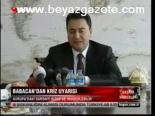Babacan'dan Kriz Uyarısı