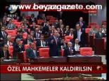 Özel Mahkemeler Kaldırılsın