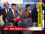 Akp- Bdp Sonuç Alamadı