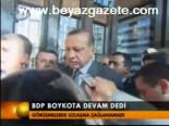 Bdp Boykota Devam Dedi