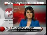 Diyarbakır'da Çatışma