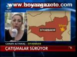 Çatışmalar Sürüyor