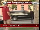 Acil Toplantı Bitti