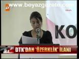 Dtk'dan Özerklik İlanı