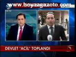 Devlet Acil Toplandı